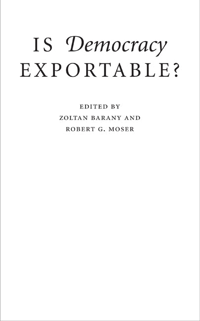 Is Democracy Exportable? (Hardback) 9780521764391