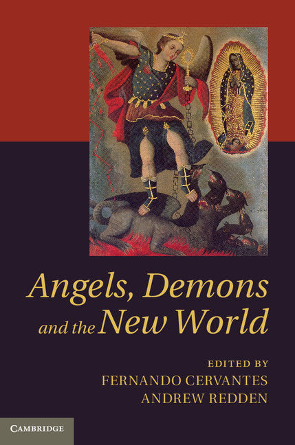 Angels, Demons and the New World (Hardback) 9780521764582