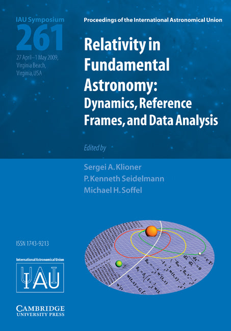 Relativity in Fundamental Astronomy (IAU S261); Dynamics, Reference Frames, and Data Analysis (Hardback) 9780521764810