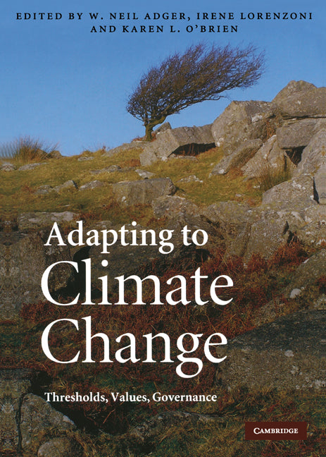 Adapting to Climate Change; Thresholds, Values, Governance (Hardback) 9780521764858