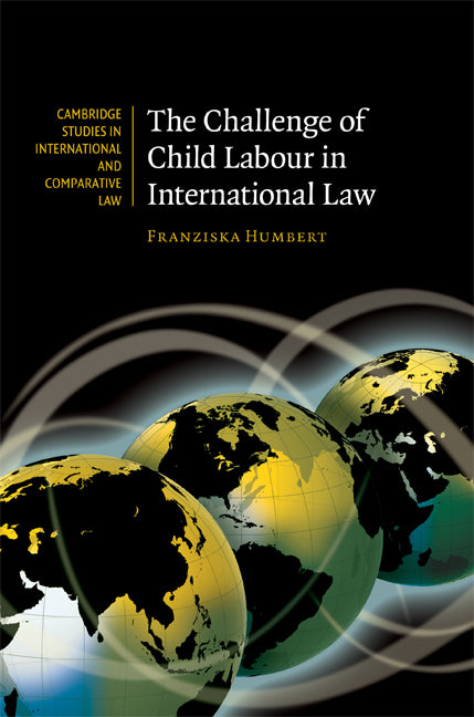 The Challenge of Child Labour in International Law (Hardback) 9780521764902