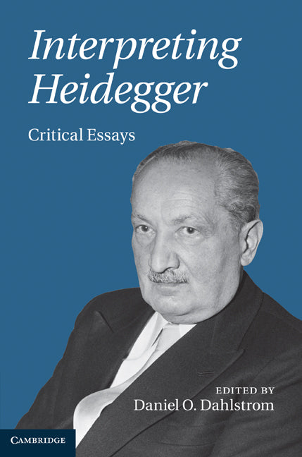 Interpreting Heidegger; Critical Essays (Hardback) 9780521764940