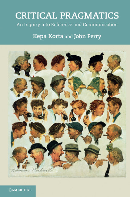 Critical Pragmatics; An Inquiry into Reference and Communication (Hardback) 9780521764971