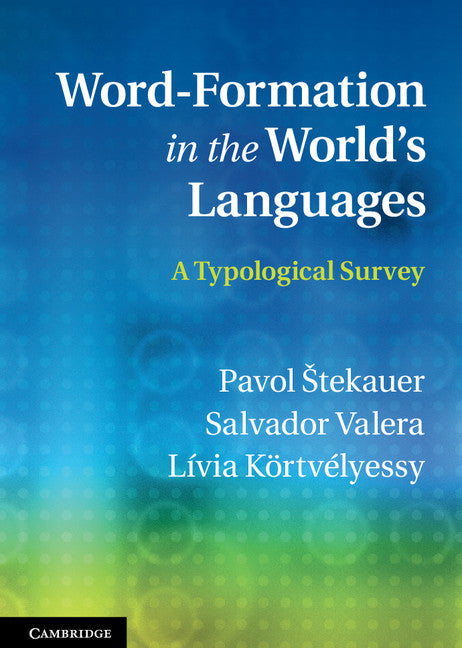 Word-Formation in the World's Languages; A Typological Survey (Hardback) 9780521765343