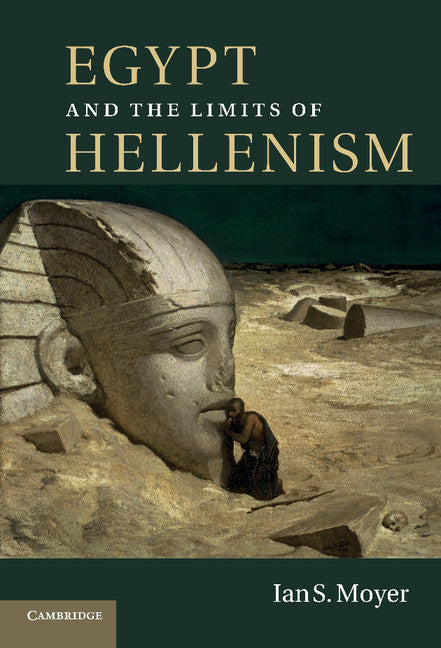 Egypt and the Limits of Hellenism (Hardback) 9780521765510