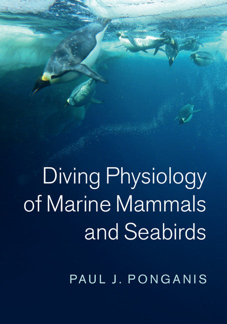 Diving Physiology of Marine Mammals and Seabirds (Hardback) 9780521765558