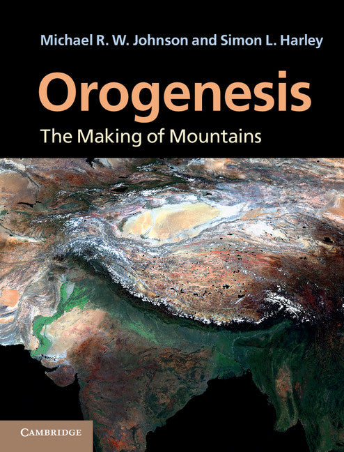 Orogenesis; The Making of Mountains (Hardback) 9780521765565