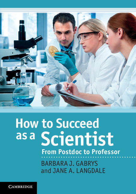 How to Succeed as a Scientist; From Postdoc to Professor (Hardback) 9780521765862