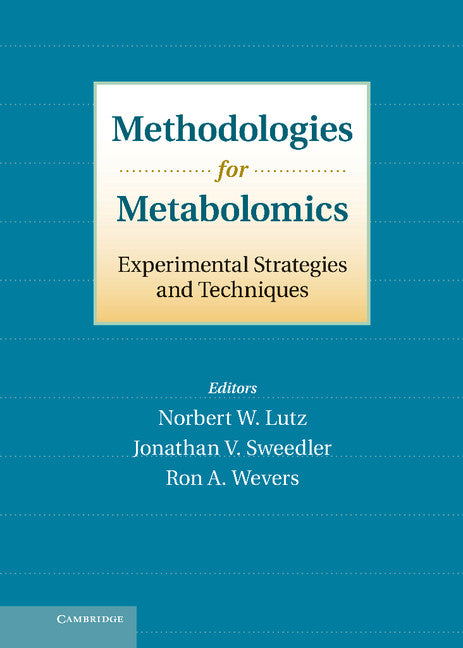 Methodologies for Metabolomics; Experimental Strategies and Techniques (Hardback) 9780521765909