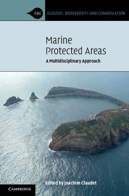 Marine Protected Areas; A Multidisciplinary Approach (Hardback) 9780521766050