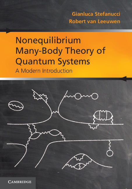 Nonequilibrium Many-Body Theory of Quantum Systems; A Modern Introduction (Hardback) 9780521766173