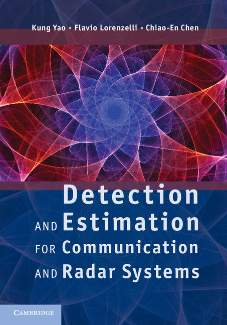 Detection and Estimation for Communication and Radar Systems (Hardback) 9780521766395