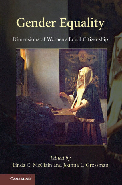 Gender Equality; Dimensions of Women's Equal Citizenship (Hardback) 9780521766470