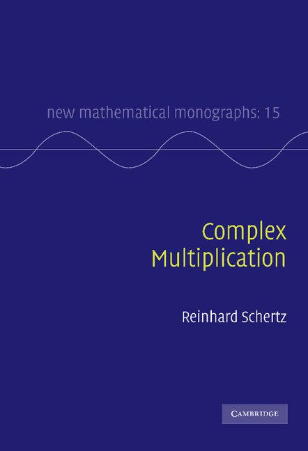 Complex Multiplication (Hardback) 9780521766685