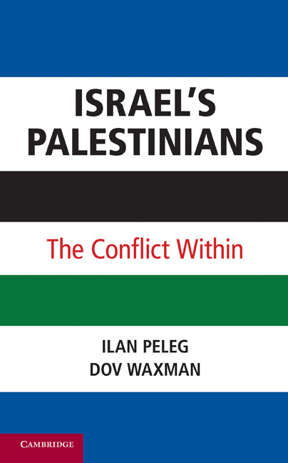 Israel’s Palestinians; The Conflict Within (Hardback) 9780521766838