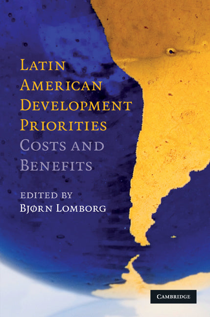 Latin American Development Priorities; Costs and Benefits (Hardback) 9780521766906