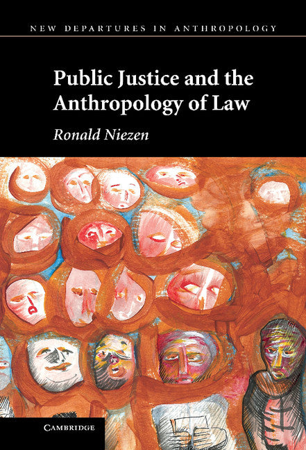 Public Justice and the Anthropology of Law (Hardback) 9780521767040