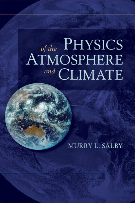 Physics of the Atmosphere and Climate (Hardback) 9780521767187