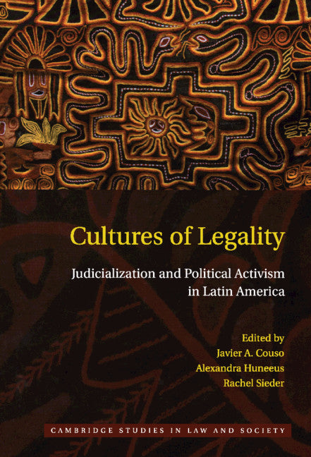 Cultures of Legality; Judicialization and Political Activism in Latin America (Hardback) 9780521767231