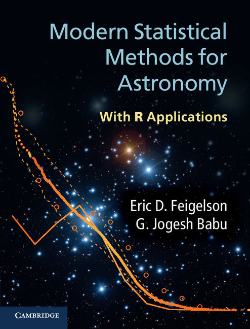 Modern Statistical Methods for Astronomy; With R Applications (Hardback) 9780521767279