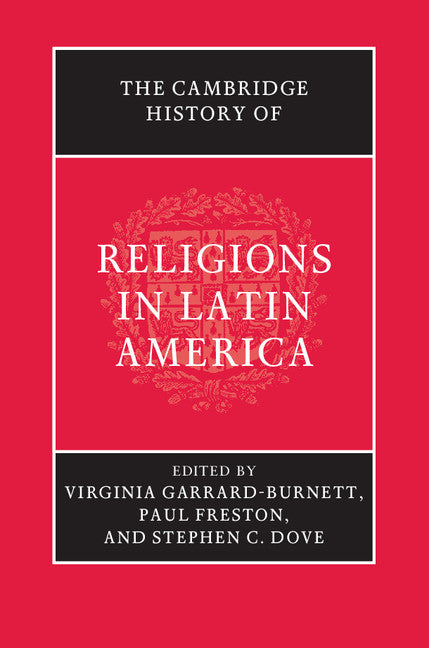 The Cambridge History of Religions in Latin America (Hardback) 9780521767330