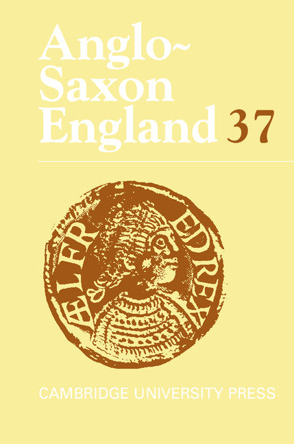 Anglo-Saxon England: Volume 37 (Hardback) 9780521767361