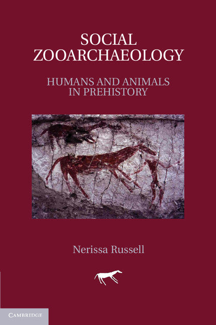 Social Zooarchaeology; Humans and Animals in Prehistory (Hardback) 9780521767378