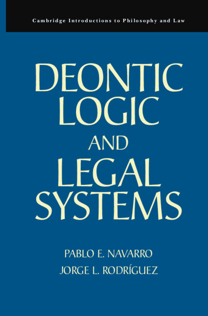 Deontic Logic and Legal Systems (Hardback) 9780521767392