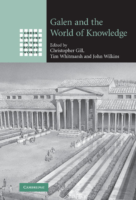 Galen and the World of Knowledge (Hardback) 9780521767514