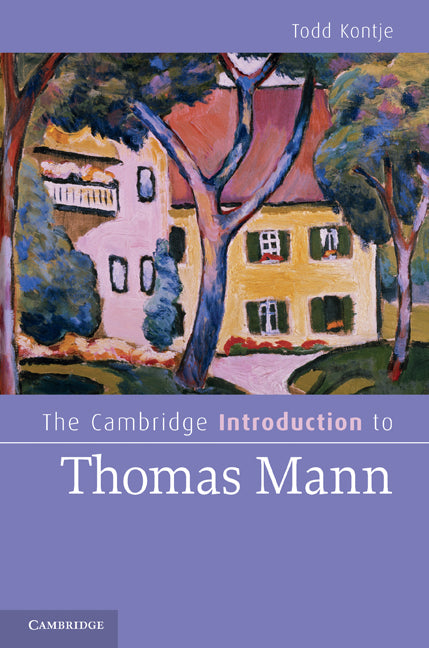 The Cambridge Introduction to Thomas Mann (Hardback) 9780521767927