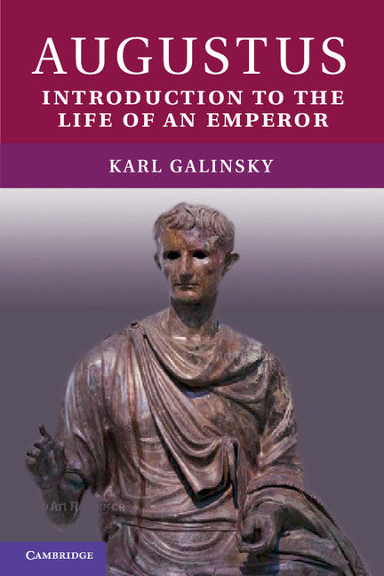 Augustus; Introduction to the Life of an Emperor (Hardback) 9780521767972