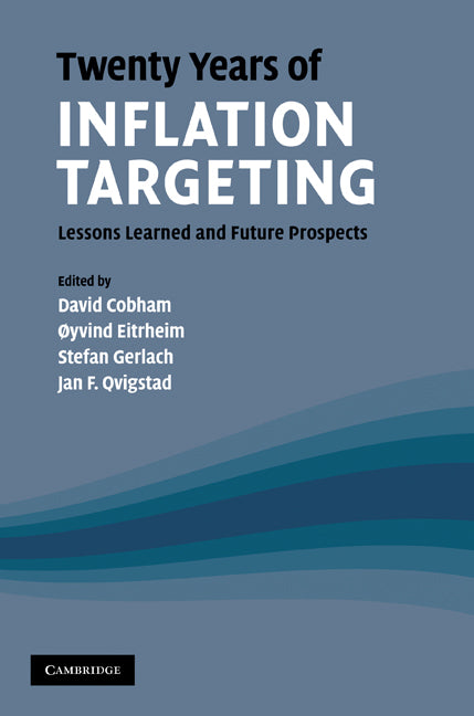 Twenty Years of Inflation Targeting; Lessons Learned and Future Prospects (Hardback) 9780521768184