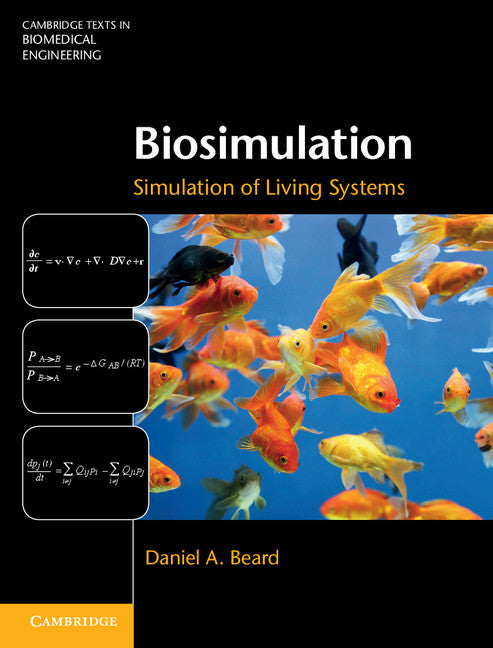 Biosimulation; Simulation of Living Systems (Hardback) 9780521768238