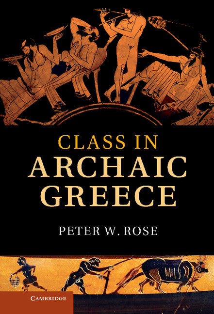Class in Archaic Greece (Hardback) 9780521768764