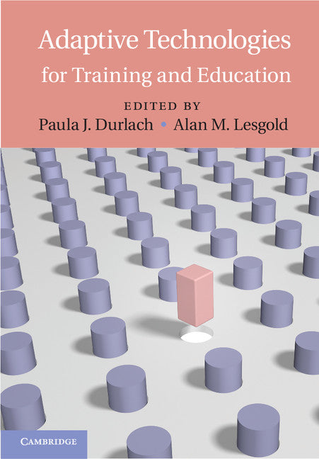 Adaptive Technologies for Training and Education (Hardback) 9780521769037