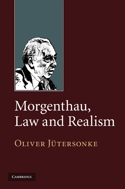 Morgenthau, Law and Realism (Hardback) 9780521769280