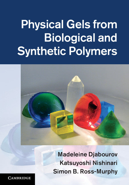 Physical Gels from Biological and Synthetic Polymers (Hardback) 9780521769648