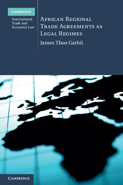 African Regional Trade Agreements as Legal Regimes (Hardback) 9780521769839