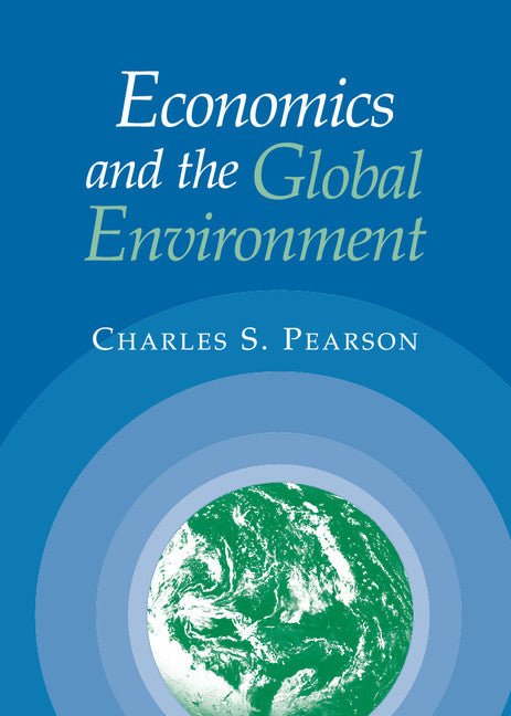 Economics and the Global Environment (Hardback) 9780521770026