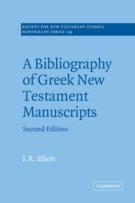 A Bibliography of Greek New Testament Manuscripts (Hardback) 9780521770125