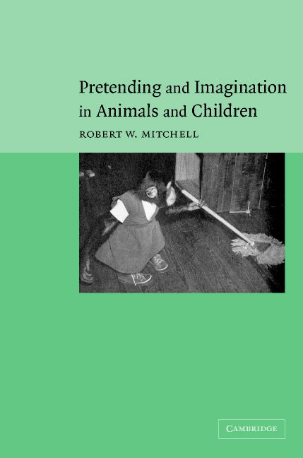 Pretending and Imagination in Animals and Children (Hardback) 9780521770309