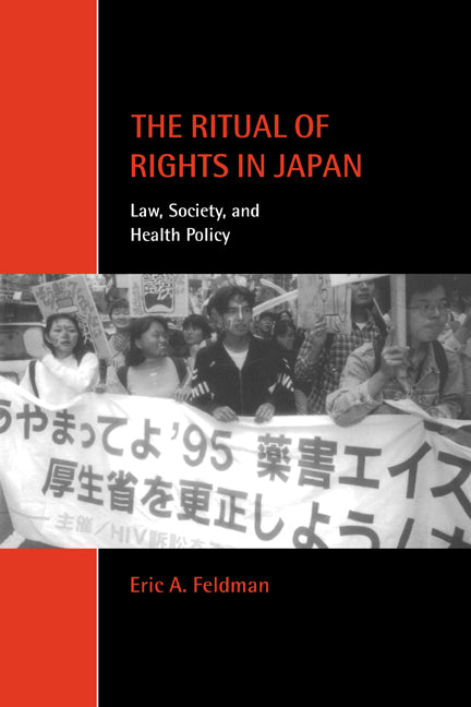 The Ritual of Rights in Japan; Law, Society, and Health Policy (Hardback) 9780521770408