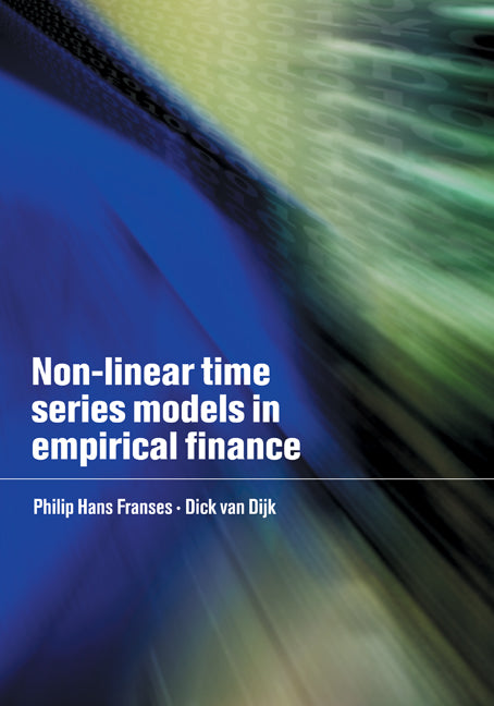 Non-Linear Time Series Models in Empirical Finance (Hardback) 9780521770415