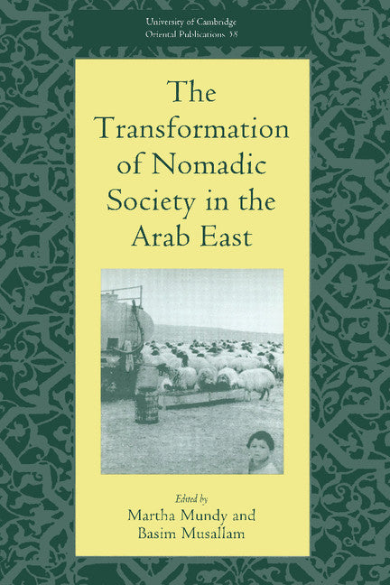 The Transformation of Nomadic Society in the Arab East (Hardback) 9780521770576