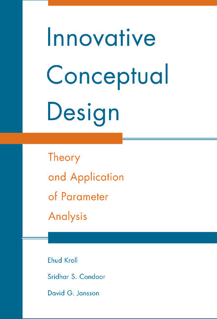 Innovative Conceptual Design; Theory and Application of Parameter Analysis (Hardback) 9780521770910