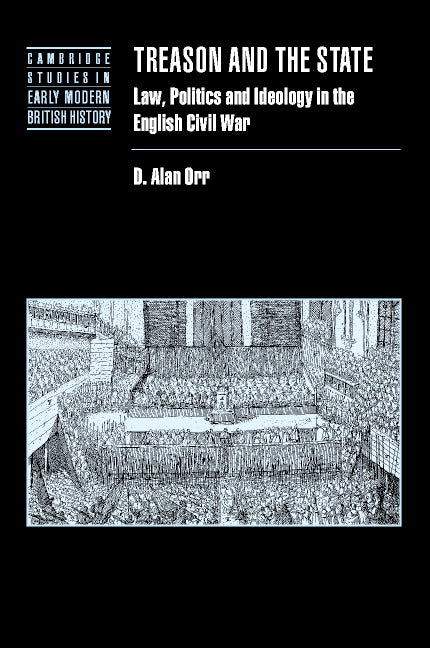 Treason and the State; Law, Politics and Ideology in the English Civil War (Hardback) 9780521771023