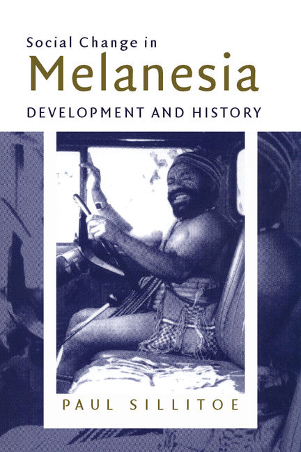 Social Change in Melanesia; Development and History (Hardback) 9780521771412