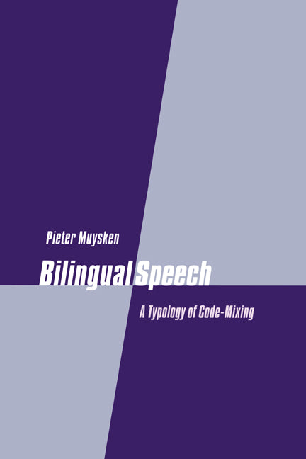 Bilingual Speech; A Typology of Code-Mixing (Hardback) 9780521771689