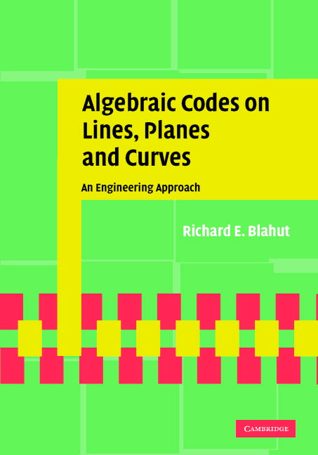 Algebraic Codes on Lines, Planes, and Curves; An Engineering Approach (Hardback) 9780521771948