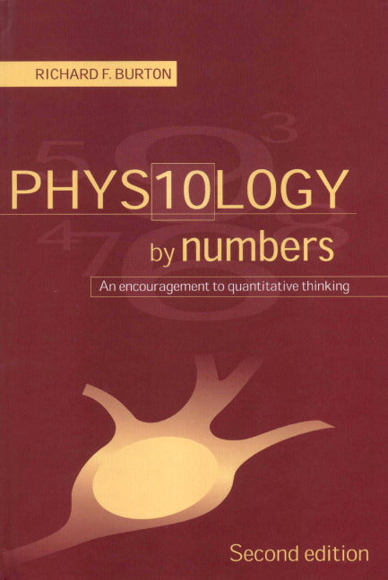 Physiology by Numbers; An Encouragement to Quantitative Thinking (Hardback) 9780521772006